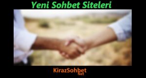 Yeni Sohbet Siteleri